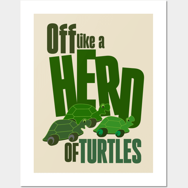 Off like a herd of turtles Wall Art by Ripples of Time